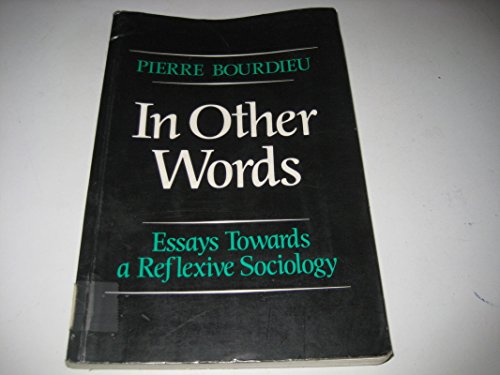 In Other Words: Essays Towards a Reflexive Sociology von Polity